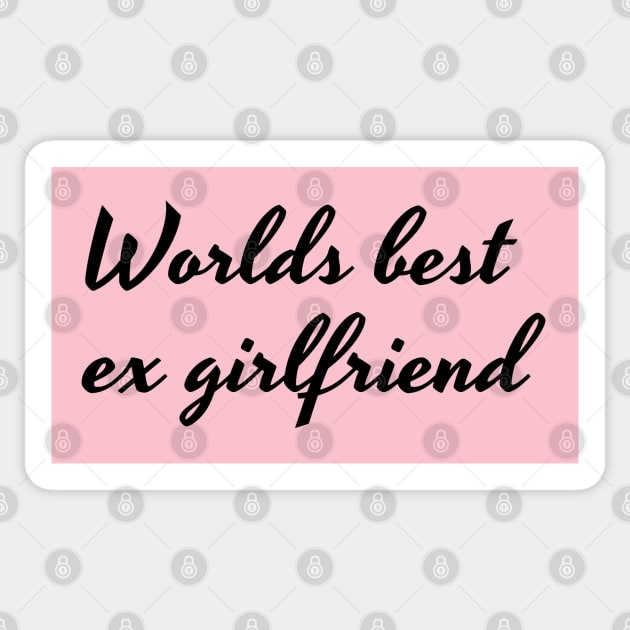 Worlds best ex girlfriend Black Sticker by Nifty Naughty Niche